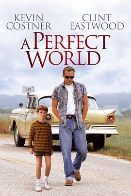 完美的世界 A Perfect World[电影解说]